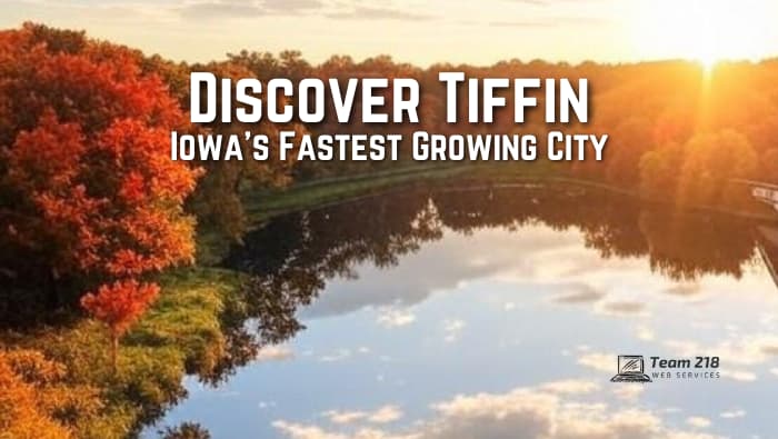 Discover Tiffin, Iowa: A Growing Community with Big Opportunities